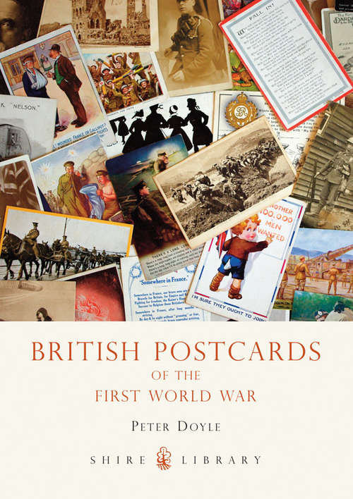 Book cover of British Postcards of the First World War (Shire Library #582)