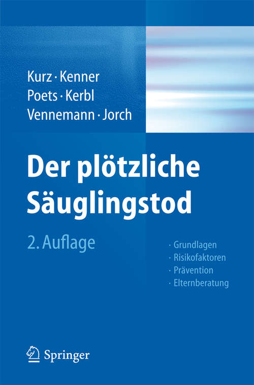 Book cover of Der plötzliche Säuglingstod: Grundlagen - Risikofaktoren - Prävention - Elternberatung (2. Aufl. 2014)