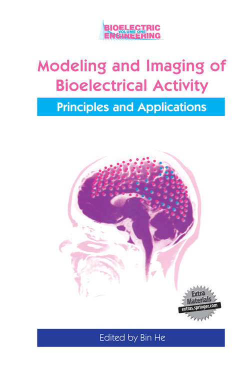 Book cover of Modeling & Imaging of Bioelectrical Activity: Principles and Applications (2005) (Bioelectric Engineering)