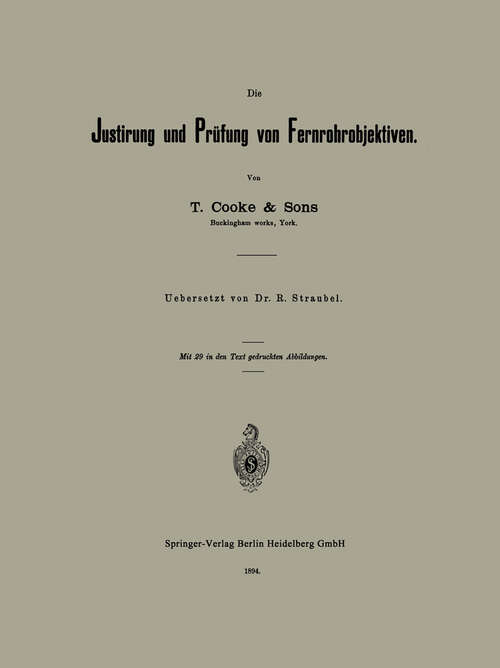 Book cover of Die Justirung und Prüfung von Fernrohrobjektiven (1894)