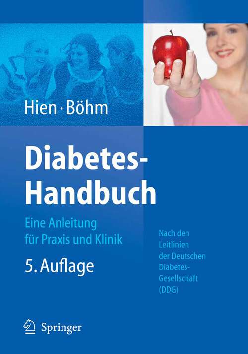 Book cover of Diabetes-Handbuch: Eine Anleitung für Praxis und Klinik (5., vollst. überarb. u. erw. Aufl. 2007)