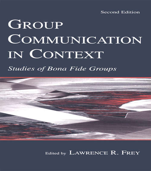 Book cover of Group Communication in Context: Studies of Bona Fide Groups (2)