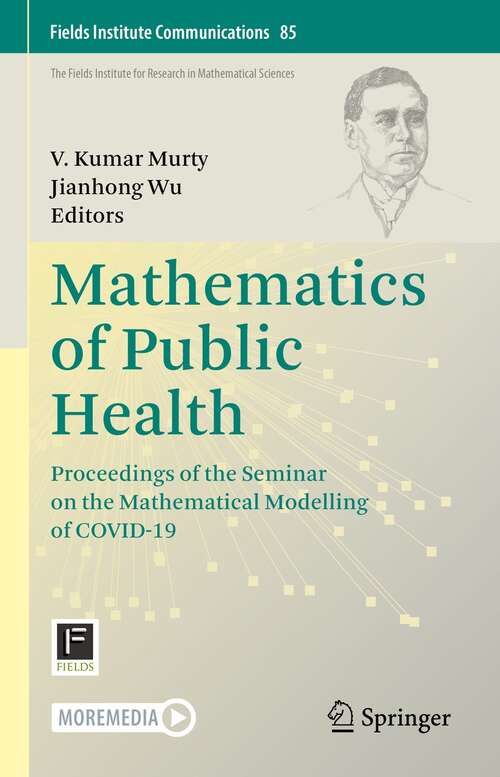 Book cover of Mathematics of Public Health: Proceedings of the Seminar on the Mathematical Modelling of COVID-19 (1st ed. 2022) (Fields Institute Communications #85)