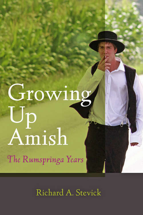 Book cover of Growing Up Amish: The Rumspringa Years (second edition) (Young Center Books in Anabaptist and Pietist Studies)