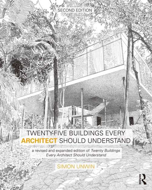 Book cover of Twenty-Five Buildings Every Architect Should Understand: a revised and expanded edition of Twenty Buildings Every Architect Should Understand