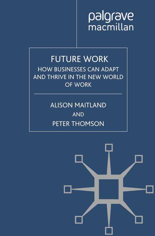 Book cover of Future Work: How Businesses Can Adapt and Thrive In The New World Of Work (2011)