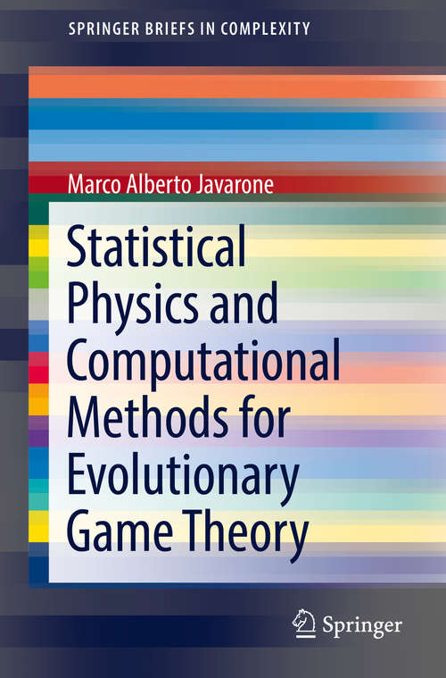 Book cover of Statistical Physics and Computational Methods for Evolutionary Game Theory (1st ed. 2018) (SpringerBriefs in Complexity)