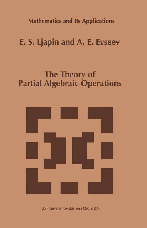 Book cover of The Theory of Partial Algebraic Operations (1997) (Mathematics and Its Applications #414)