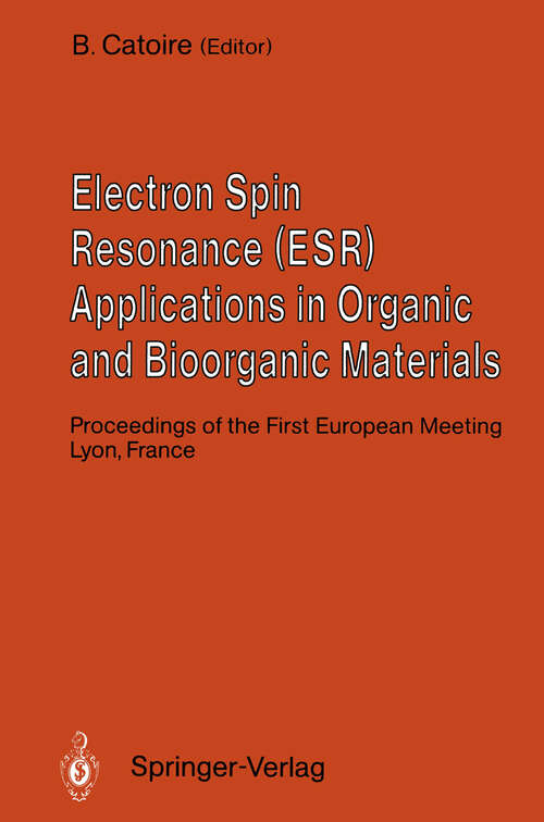 Book cover of Electron Spin Resonance (ESR) Applications in Organic and Bioorganic Materials: Proceedings of the First European Meeting January 1990, Lyon, France (1992)