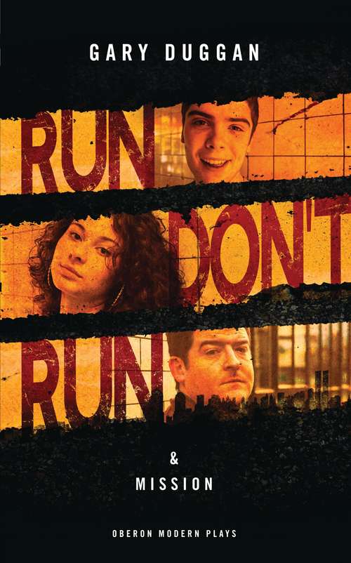 Book cover of Run/Don't Run & Mission: and Mission (Oberon Modern Plays)