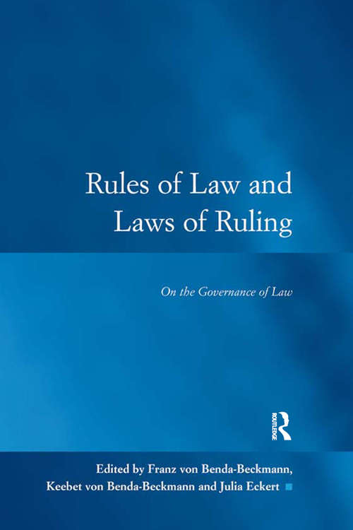 Book cover of Rules of Law and Laws of Ruling: On the Governance of Law (Law, Justice and Power)