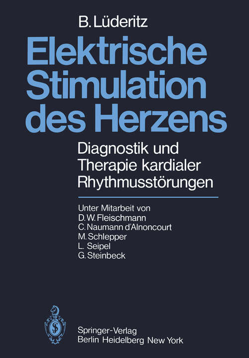 Book cover of Elektrische Stimulation des Herzens: Diagnostik und Therapie kardialer Rhythmusstörungen (1979)