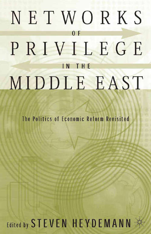 Book cover of Networks of Privilege in the Middle East: The Politics of Economic Reform Revisited (2004)
