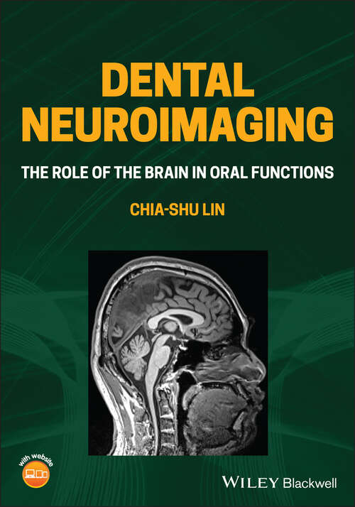 Book cover of Dental Neuroimaging: The Role of the Brain in Oral Functions