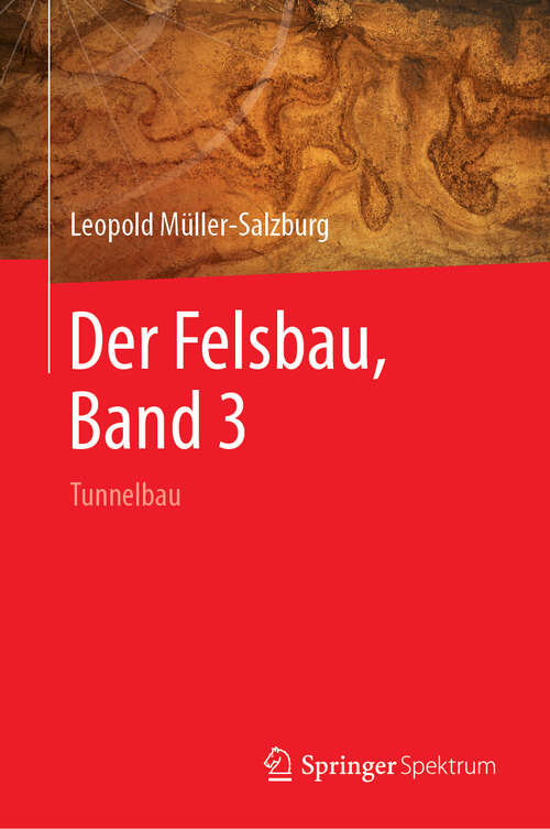 Book cover of Der Felsbau, Band 3: Tunnelbau (1. Aufl. 1978)