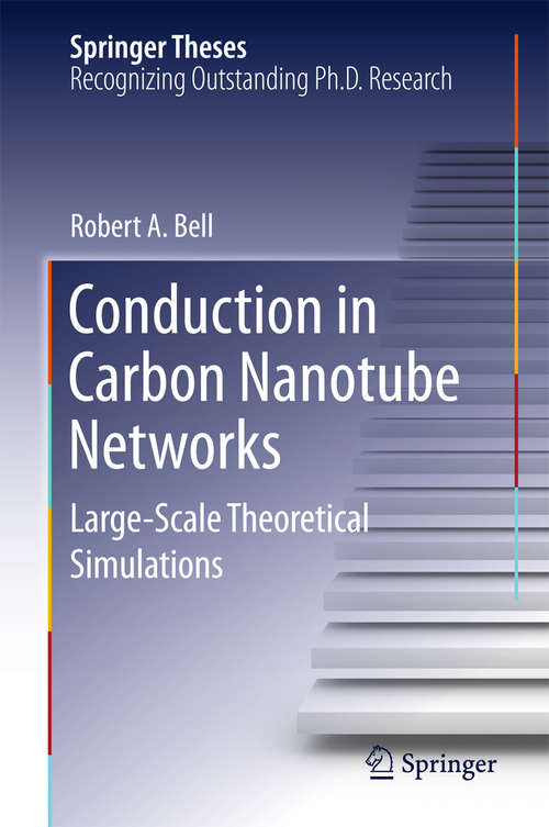 Book cover of Conduction in Carbon Nanotube Networks: Large-Scale Theoretical Simulations (2015) (Springer Theses)
