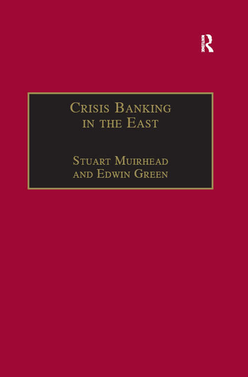 Book cover of Crisis Banking in the East: The History of the Chartered Mercantile Bank of London, India and China, 1853–93 (Studies in Banking and Financial History)