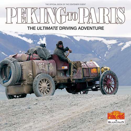 Book cover of Peking to Paris: The Ultimate Driving Adventure