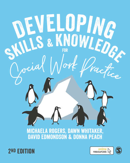 Book cover of Developing Skills and Knowledge for Social Work Practice (Second Edition)