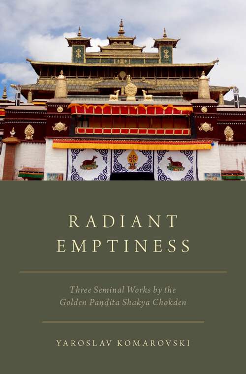 Book cover of Radiant Emptiness: Three Seminal Works by the Golden Pandita Shakya Chokden