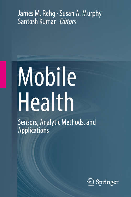 Book cover of Mobile Health: Sensors, Analytic Methods, and Applications