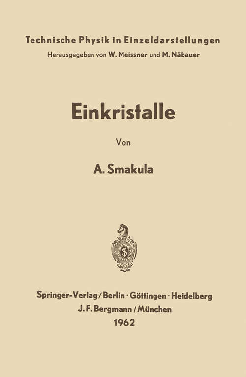 Book cover of Einkristalle: Wachstum, Herstellung und Anwendung (1961) (Technische Physik in Einzeldarstellungen #14)