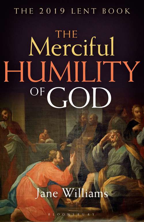 Book cover of The Merciful Humility of God: The 2019 Lent Book