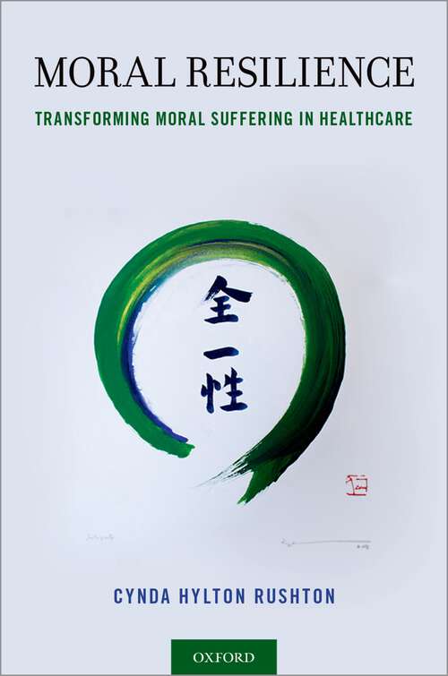 Book cover of Moral Resilience: Transforming Moral Suffering in Healthcare