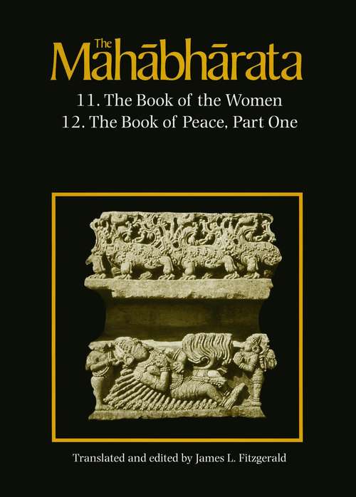Book cover of The Mahabharata, Volume 7: Book 11: The Book of the Women Book 12: The Book of Peace, Part 1 (Mahabharata (chup) Ser.)
