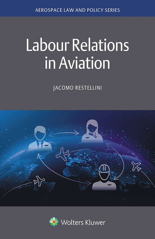 Book cover of Labour Relations in Aviation (Aerospace Law and Policy Series #23)