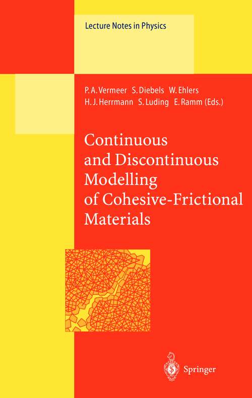 Book cover of Continuous and Discontinuous Modelling of Cohesive-Frictional Materials (2001) (Lecture Notes in Physics #568)