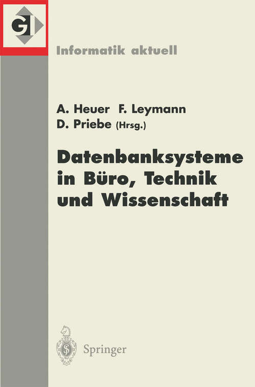 Book cover of Datenbanksysteme in Büro, Technik und Wissenschaft: 9. GI-Fachtagung Oldenburg, 7.-9. März 2001 (2001) (Informatik aktuell)