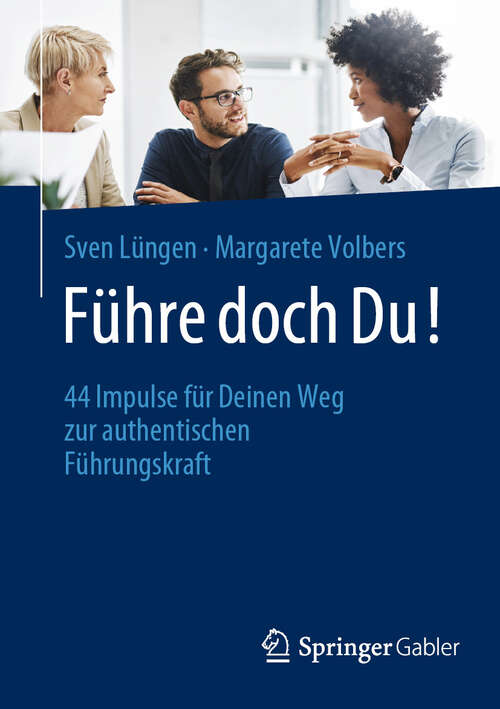 Book cover of Führe doch Du!: 44 Impulse für Deinen Weg zur authentischen Führungskraft (2024)