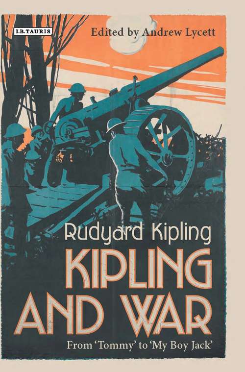 Book cover of Kipling and War: From 'Tommy' to 'My Boy Jack'