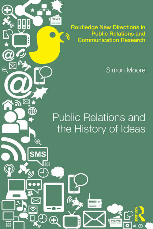 Book cover of Public Relations and the History of Ideas (Routledge New Directions in PR & Communication Research)