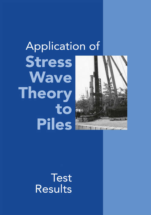 Book cover of Application of Stress Wave Theory to Piles: Proceedings of the 14th International Conference on the Application of Stress-Wave Theory to Piles, The Hague, Netherlands, 21-24 September 1992
