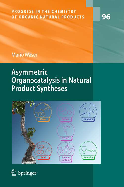 Book cover of Asymmetric Organocatalysis in Natural Product Syntheses (2012) (Progress in the Chemistry of Organic Natural Products #96)