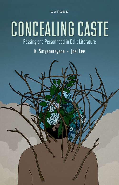 Book cover of Concealing Caste: Narratives of Passing and Personhood in Dalit Literature