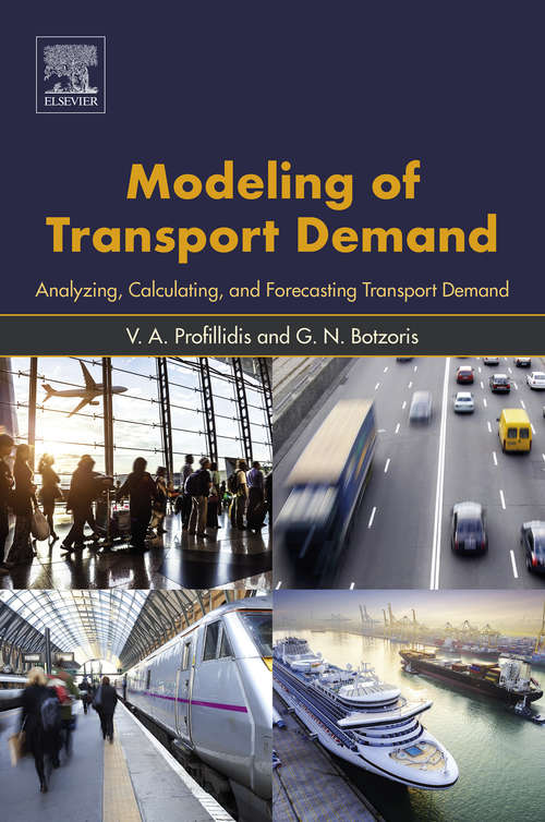 Book cover of Modeling of Transport Demand: Analyzing, Calculating, and Forecasting Transport Demand
