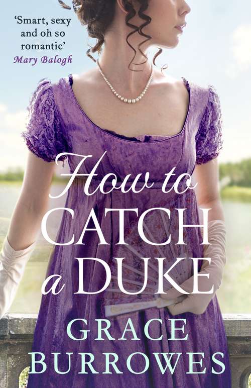 Book cover of How To Catch A Duke (Rogues to Riches #6)