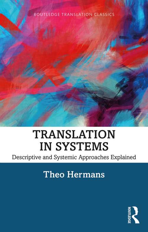 Book cover of Translation in Systems: Descriptive and Systemic Approaches Explained (2) (Routledge Translation Classics)