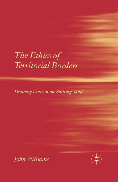 Book cover of The Ethics of Territorial Borders: Drawing Lines in the Shifting Sand (2006)