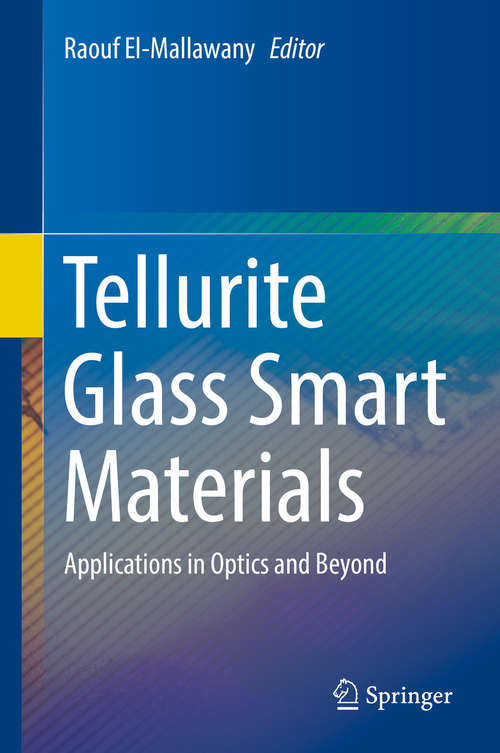 Book cover of Tellurite Glass Smart Materials: Applications in Optics and Beyond