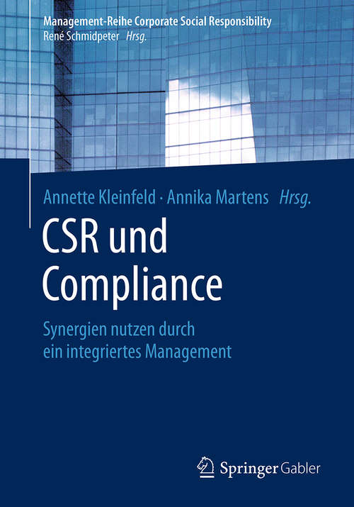 Book cover of CSR und Compliance: Synergien nutzen durch ein integriertes Management (1. Aufl. 2018) (Management-Reihe Corporate Social Responsibility)