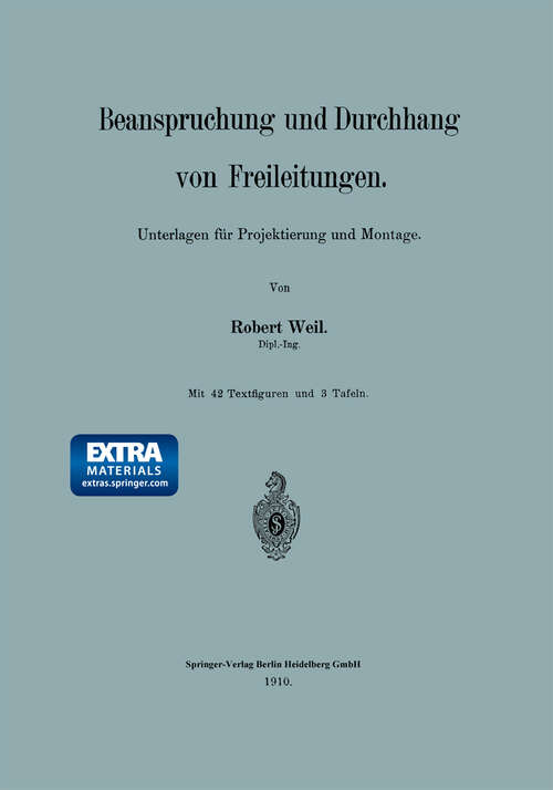Book cover of Beanspruchung und Durchhang von Freileitungen: Unterlagen für Projektierung und Montage (1910)