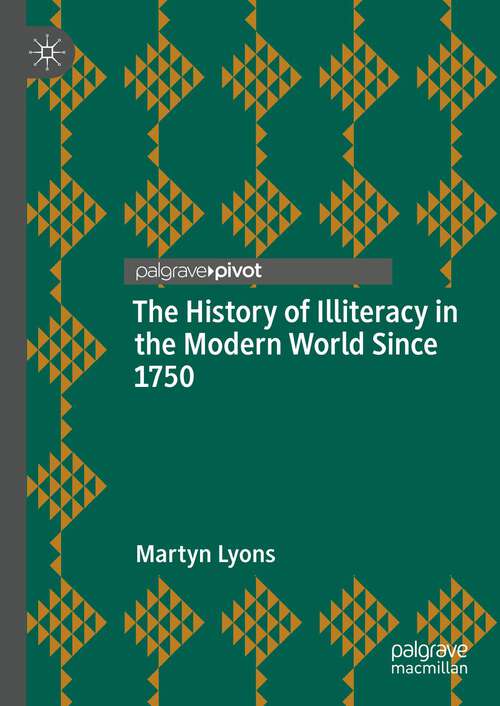 Book cover of The History of Illiteracy in the Modern World Since 1750 (1st ed. 2022)