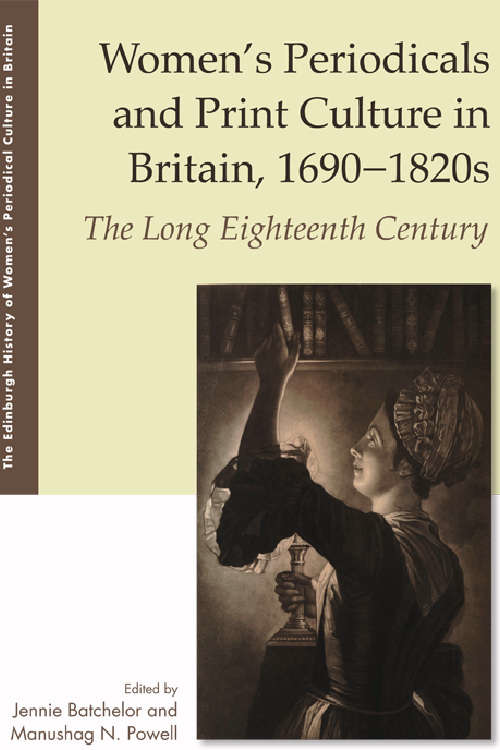 Book cover of Women's Periodicals and Print Culture in Britain, 1690-1820s: The Long Eighteenth Century