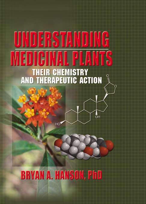 Book cover of Understanding Medicinal Plants: Their Chemistry and Therapeutic Action