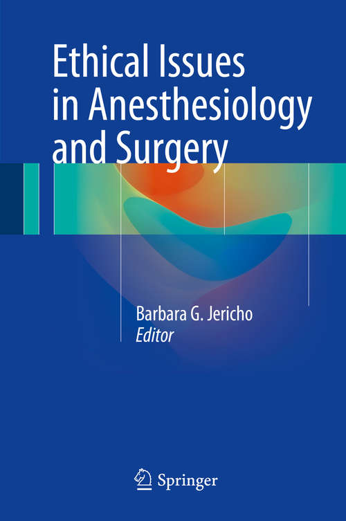 Book cover of Ethical Issues in Anesthesiology and Surgery (1st ed. 2015)