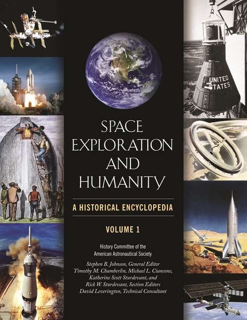 Book cover of Space Exploration and Humanity [2 volumes]: A Historical Encyclopedia [2 volumes]